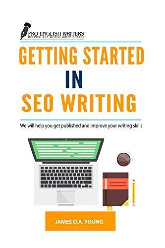 Getting Started in SEO Writing We will help you get published and improve your writing skills Reader