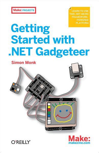 Getting Started with NET Gadgeteer Learn to Use This NET Micro Framework-Powered Platform Make Projects PDF