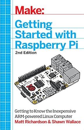 Getting Started with Raspberry Pi Electronic Projects with Python Scratch and Linux PDF