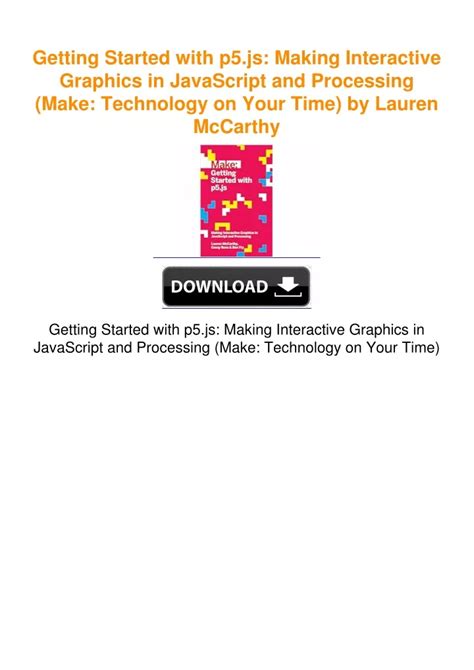 Getting Started with p5js Making Interactive Graphics in JavaScript and Processing Make Epub