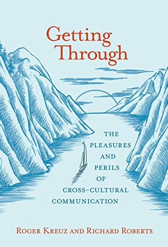 Getting Through The Pleasures and Perils of Cross-Cultural Communication MIT Press Reader
