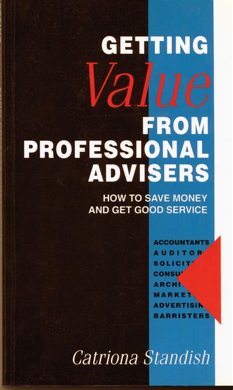 Getting Value From Professional Advisers How to Save Money and Get Good Service Kindle Editon