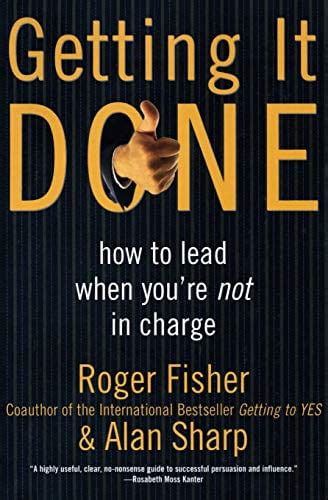 Getting it Done How to Lead When Youre Not in Charge Epub