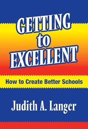 Getting to Excellent How to Create Better Schools Epub