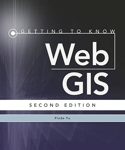 Getting to Know Web GIS Second Edition Epub