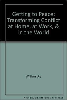 Getting to Peace Transforming Conflict at Home at Work and in the World PDF