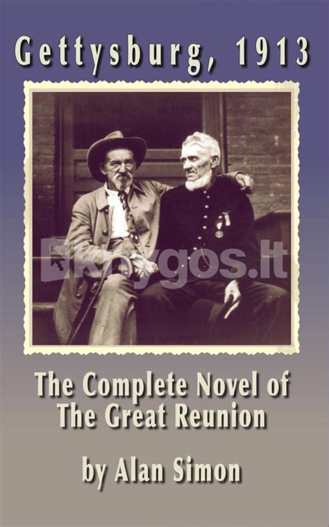 Gettysburg 1913 The Complete Novel of the Great Reunion Epub