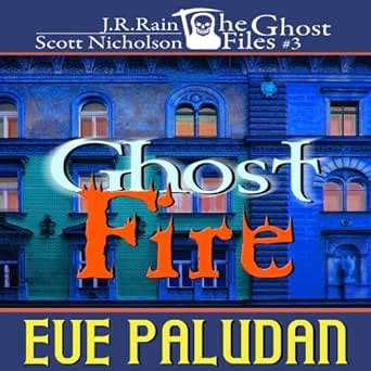 Ghost Fire The Ghost Files Book 3 Epub