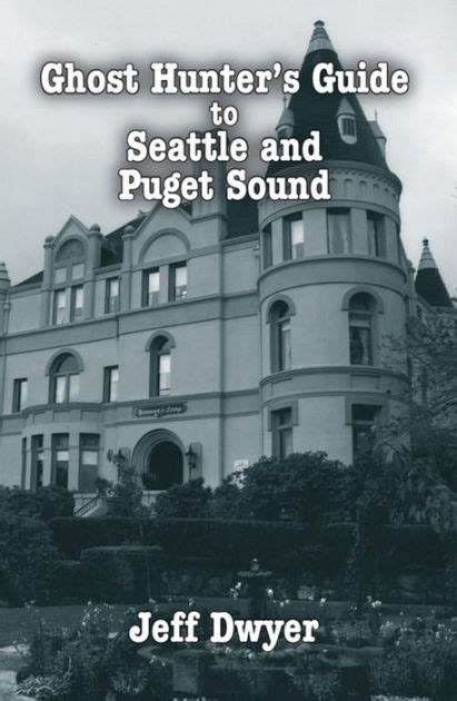 Ghost Hunter's Guide to Seattle PDF