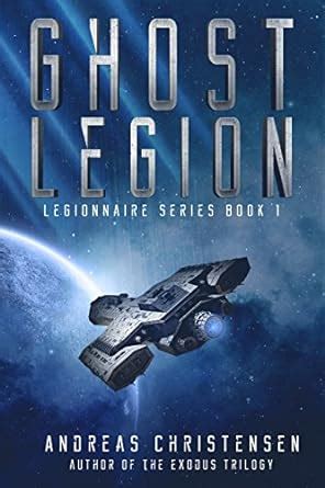 Ghost Legion Legionnaire Series Volume 1 Reader