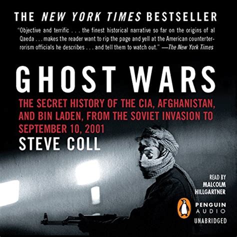 Ghost Wars The Secret History of the CIA Afghanistan and Bin Laden by Coll Steve 2005 Reader