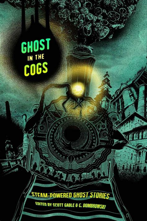 Ghost in the Cogs Steam-Powered Ghost Stories PDF