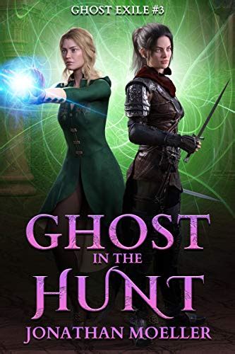 Ghost in the Hunt Ghost Exile 3 World of the Ghosts Kindle Editon