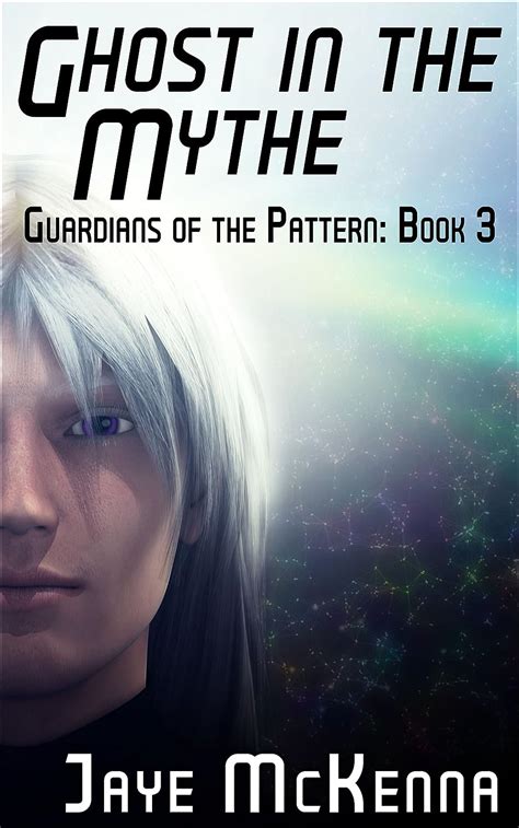 Ghost in the Mythe Guardians of the Pattern Volume 3 Epub