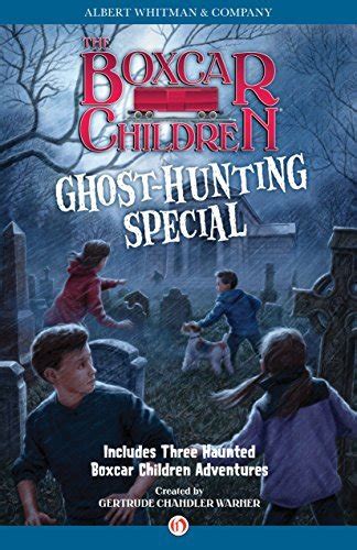 Ghost-Hunting Special Three Adventures of the Boxcar Children The Boxcar Children Specials