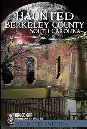 Ghosts of Berkeley County South Carolina Haunted America Doc