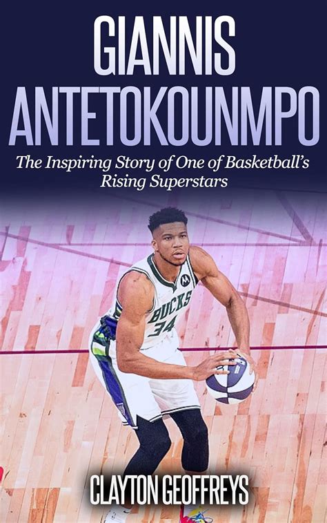 Giannis Antetokounmpo The Inspiring Story of One of Basketball s Rising Superstars Basketball Biography Books Epub