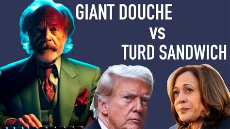 Giant Douche or Turd Sandwich: A Comparative Analysis of Two Unpalatable Choices