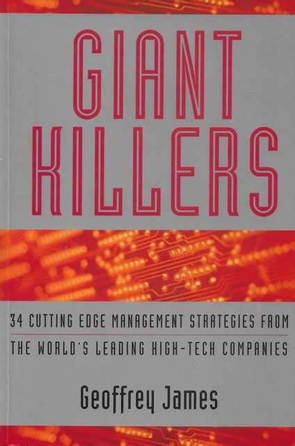 Giant Killers 34 Cutting Edge Management Strategies from the World&a Reader