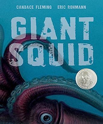 Giant Squid Robert F Sibert Informational Book Honor Awards