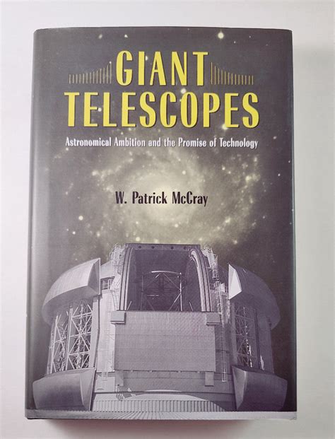 Giant Telescopes Astronomical Ambition and the Promise of Technology Kindle Editon