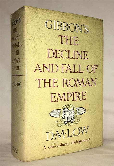 Gibbon s Decline and Fall of the Roman Empire-a One-Volume Abridgement By D M Low Reader