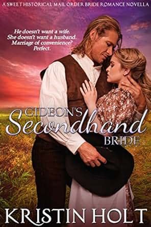Gideon s Secondhand Bride A Sweet Historical Mail Order Bride Romance Novella PDF