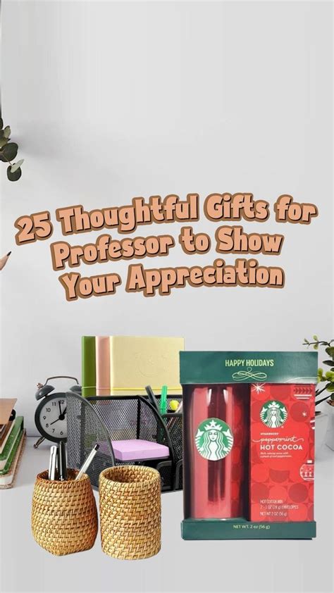 Gift Ideas for University Professors: Thoughtful and Appreciated Presents