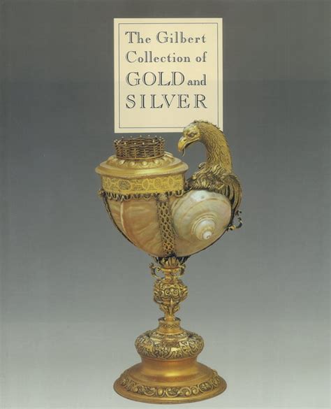 Gilbert Collection of Gold and Silver Epub