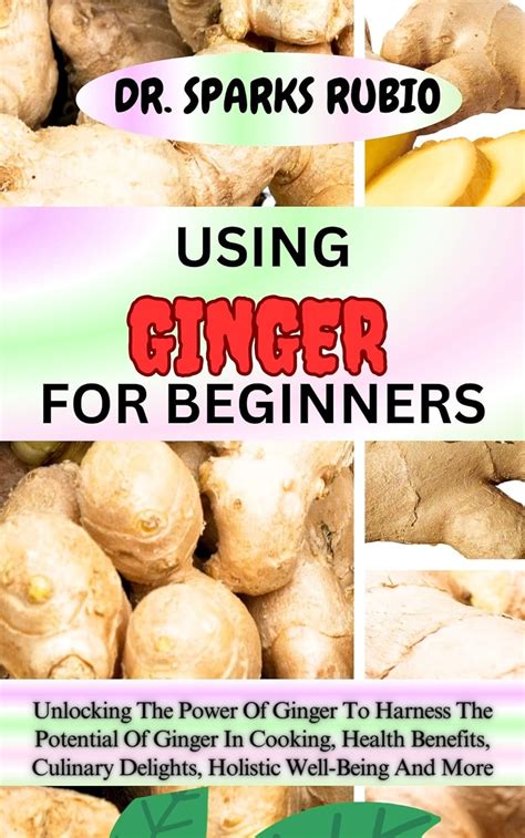 GingerDoitBetter: Unlocking the Limitless Potential of Ginger