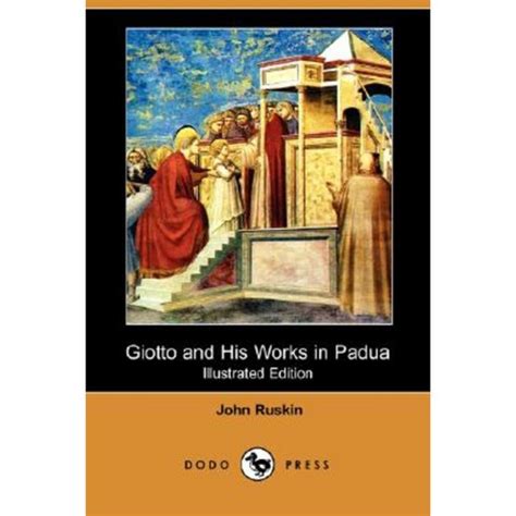 Giotto and His Works in Padua Illustrated Edition Dodo Press PDF