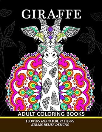 Giraffe Adults Coloring Books Giraffe Flower and Mandala Pattern for Relaxation and Mindfulness PDF