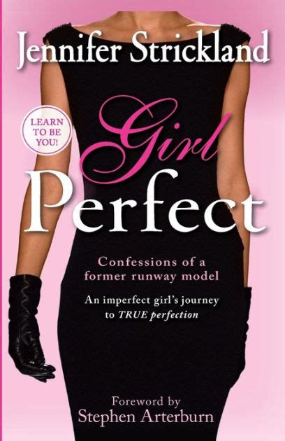 Girl Perfect An Imperfect Girl s Journey to True Perfection Confessions of a Former Runway Model Kindle Editon