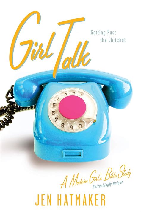 Girl Talk Getting Past the Chitchat A Modern Girl s Bible Study Doc