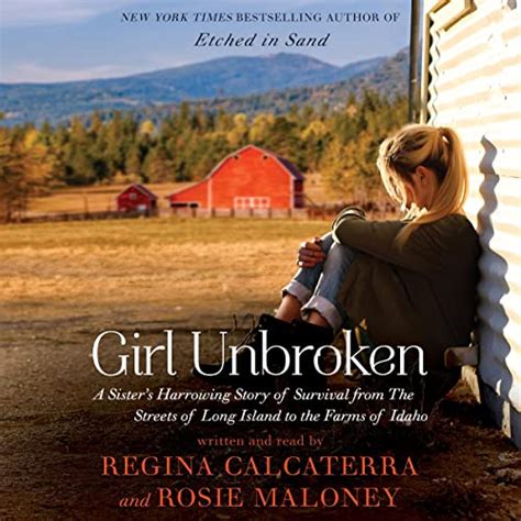 Girl Unbroken A Sister s Harrowing Story of Survival from the Streets of Long Island to the Farms of Idaho Kindle Editon