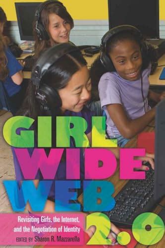 Girl Wide Web 2.0: Revisiting Girls, the Internet, and the Negotiation of Identity Ebook Reader