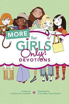 Girls Only Devotions Carolyn Larsen Kindle Editon