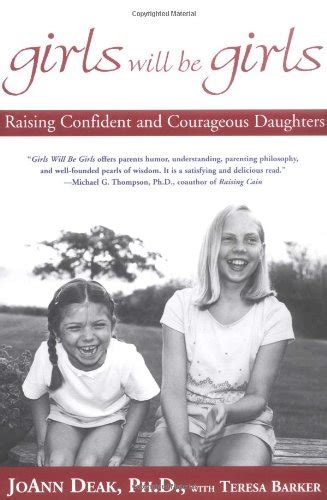 Girls Will Be Girls Raising Confident and Courageous Daughters PDF