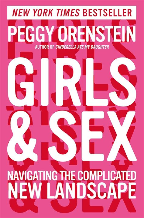 Girls and Sex Navigating the Complicated New Landscape Reader