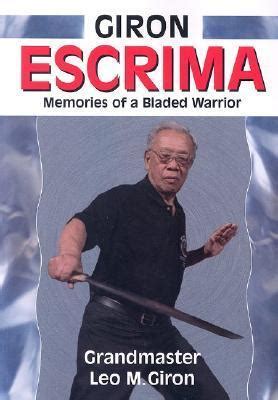 Giron.Escrima.Memories.of.a.Bladed.Warrior Ebook PDF