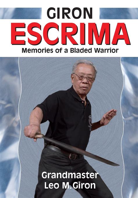 Giron.Escrima.Memories.of.a.Bladed.Warrior Ebook PDF