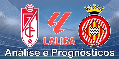 Girona e Betis: Uma Análise Completa do Confronto