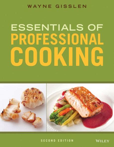 Gisslen Essentials of Professional Cooking Pkg Includes Text and Nraef Student Wkbk and CIA Remarkable Service Set Reader
