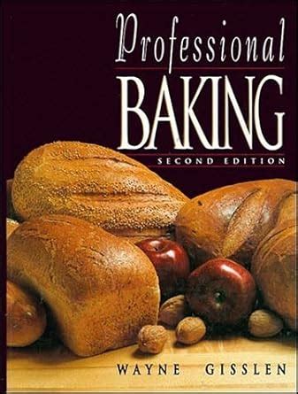 Gisslen Pro Baking 4th Edition College w CD Gisslen Pro Baking 4th Edition SG PDF