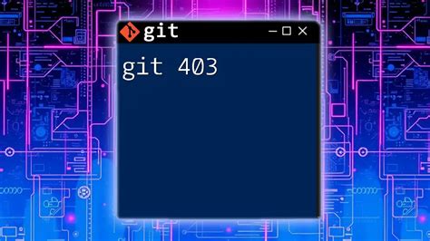 Git 403 Forbidden Error: Unauthorised Access to Git Repository