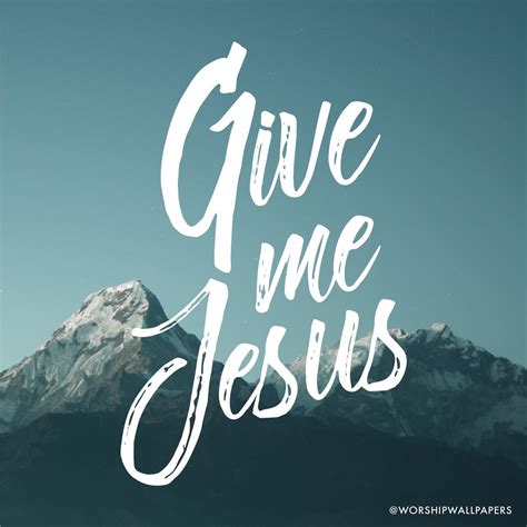 Give Me Jesus