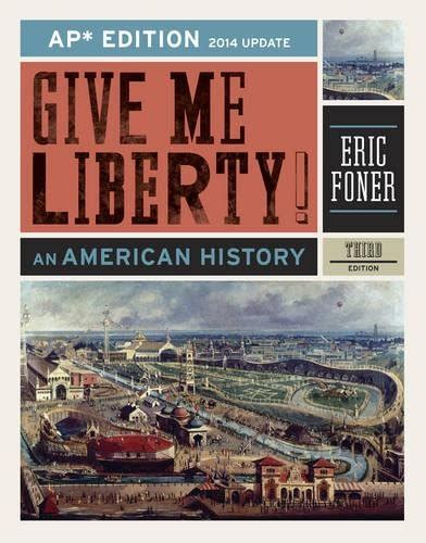 Give Me Liberty An American History AP Third Edition Reader