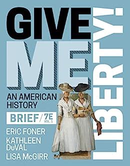 Give Me Liberty Brief Isbn 9780393935516 PDF Book PDF