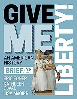 Give Me Liberty Brief Isbn 9780393935516 PDF Book PDF