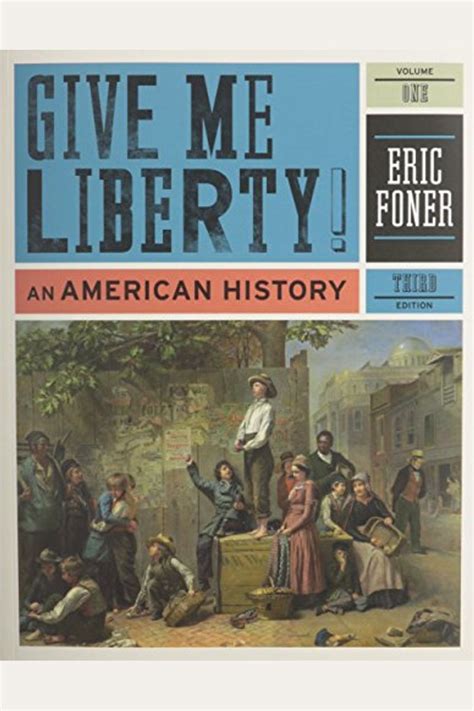 Give Me Liberty Volume 1 An American History With Voices of Freedom Volume One Epub